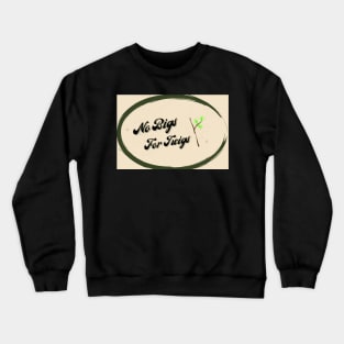 What does it mean? Crewneck Sweatshirt